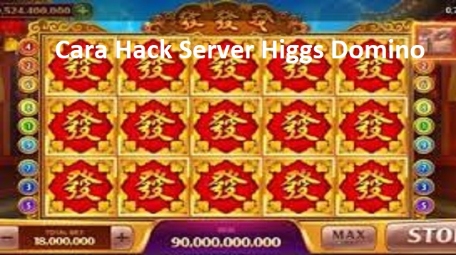 Cara Hack Server Higgs Domino