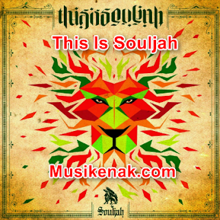 dengan update lagu reggae terbaru dari grup band Souljah Kumpulan Lagu Souljah Album This Is Souljah (2014) Mp3 Full Rar Zip