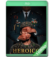 HEROICO (2023) WEB-DL 1080P HD MKV ESPAÑOL LATINO