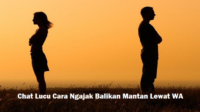 Cara Ngajak Balikan Mantan Lewat WA