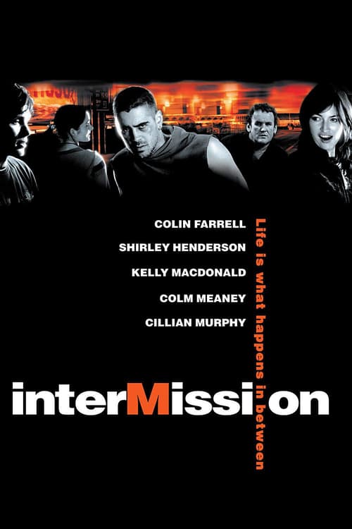 Intermission 2003 Film Completo Online Gratis