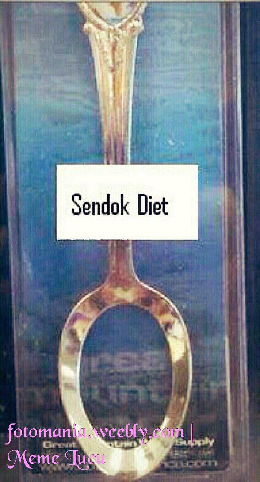 Meme Sendok Untuk Diet Meme Lucu Indonesia