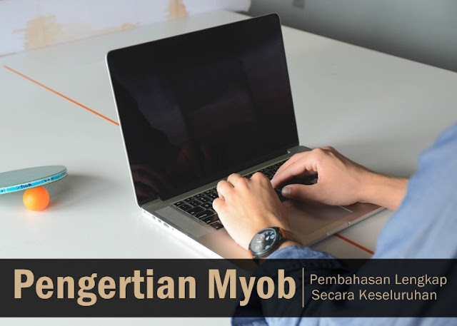 Pengertian Myob Versi 18 Lengkap