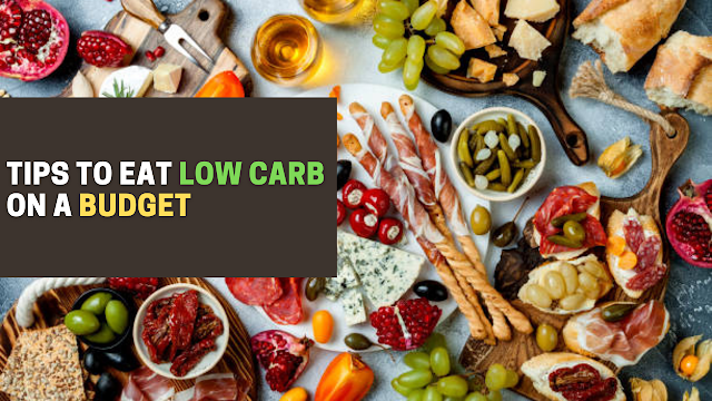 Tips to Eat Low Carb on a Budget
