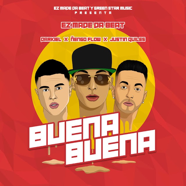 Ez El Ezeta, Ñengo Flow & Darkiel - Buena Buena (feat. Justin Quiles) - Single [iTunes Plus AAC M4A]