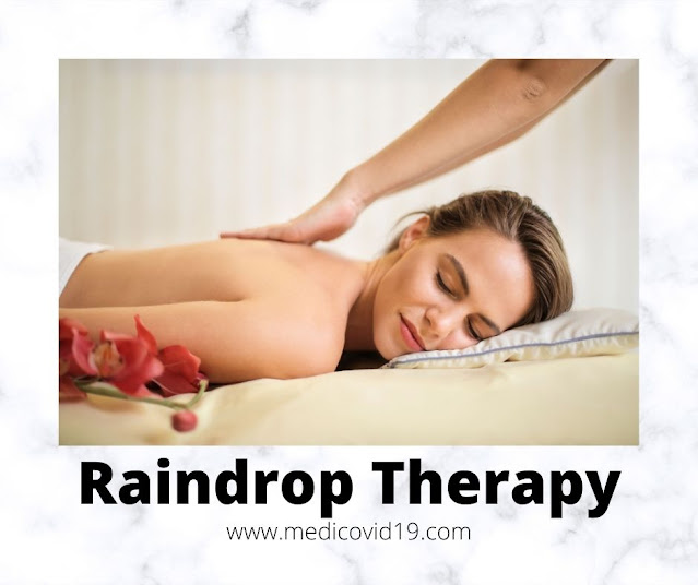 Raindrop therapy Explained For You in Easy Terms