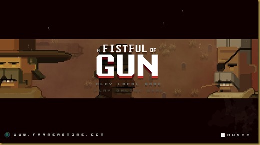 a Fistful of Gun