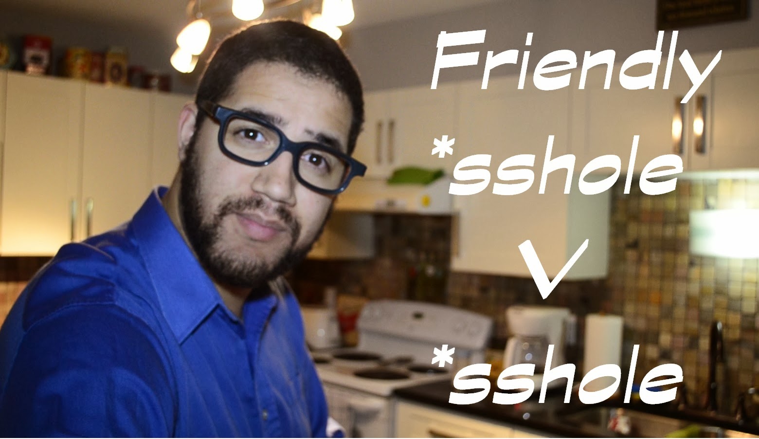 The Difference Between An *sshole And A Friendly *sshole