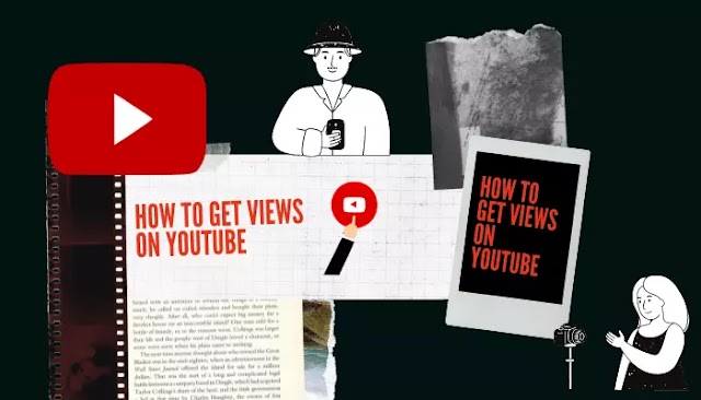 15 Ways To Get Views On YouTube: Tips & Best Practices [2024]