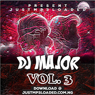 [MIXTAPE] DJ MAJOR - VOL. 3