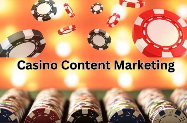 Casino Content Marketing