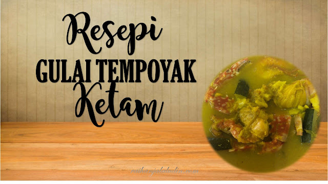 Resepi Gulai Tempoyak Ketam - Raihan Jalaludin's Blog