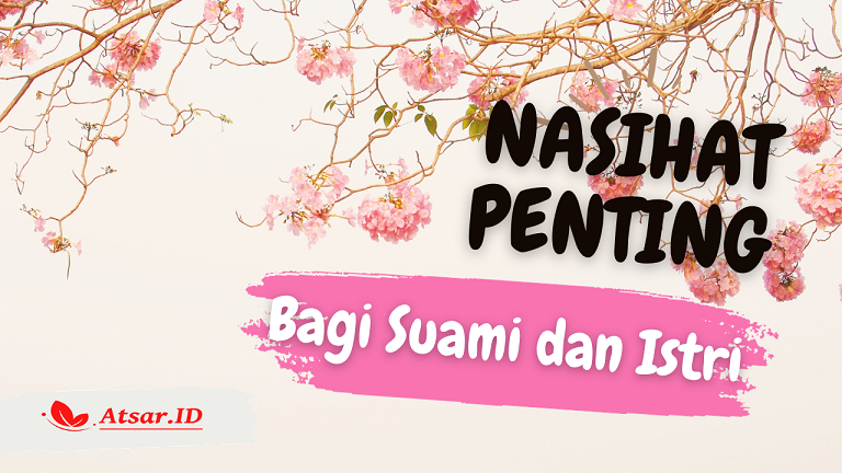 Nasihat Penting Bagi Suami dan Istri