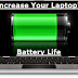 Tips and Tricks to Increase Laptop  Battery life