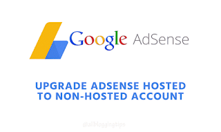 upgrade adsense hosted ke non hosted