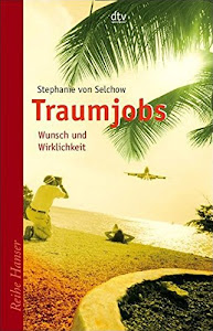 Traumjobs - Wunsch und Wirklichkeit: Wunsch und Wirklichkeit (dtv Fortsetzungsnummer 85)