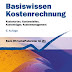 Herunterladen Basiswissen Kostenrechnung: Kostenarten, Kostenstellen, Kostenträger, Kostenmanagement (Beck-Wirtschaftsberater im dtv) Hörbücher