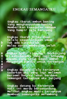 PUISI CINTA BY ANISAYU: * ENGKAU SEMANGATKU