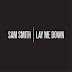 Download Sam Smith's Lay Me Down Mp3 | Audio, Video, Lyrics