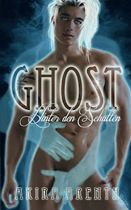 Ghost - Hinter den Schatten: Gay Fantasy Romance