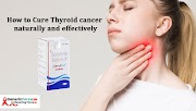 How to Cure Thyroid cancer naturally and effectively With Sorafenat 200mg (Sorafenib)