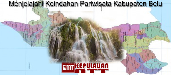 Menjelajahi Keindahan Pariwisata Kabupaten Belu