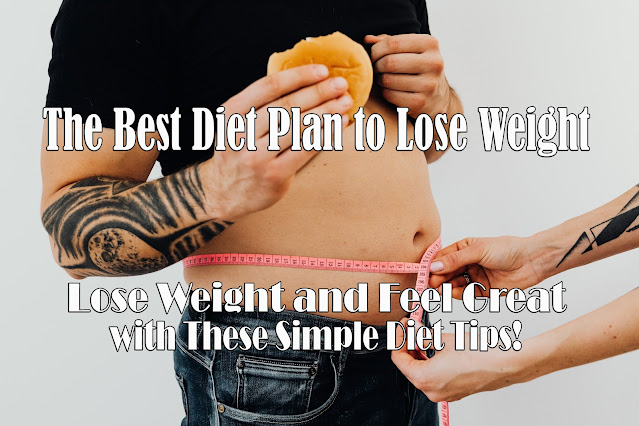 The Best Diet Plan to Lose Weight