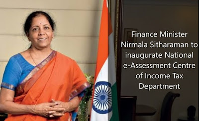 Finance Minister Nirmala Sitharaman to inaugurate National e-Assessment Centre of Income Tax Department