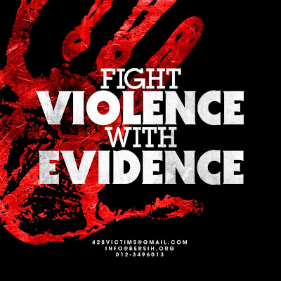 Fight violence with evidence BERSIH 3.0 victims of police brutality