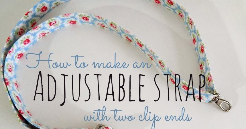 Straps! - Part TwoHow to Make an Adjustable Bag Strap!