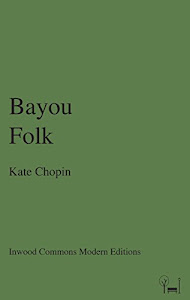 Bayou Folk (Inwood Commons Modern Editions) (English Edition)