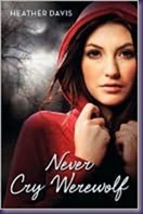 Never Cry Werewolf by Heather Davis