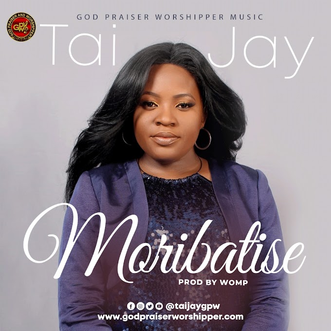 Music: Tai Jay – Moribatise | @taijaygpw