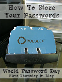 How do you store your passwords? Let's review three choices to consider as we celebrate World Password Day.