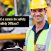 How to start a career in the safety field as a safety officer? 