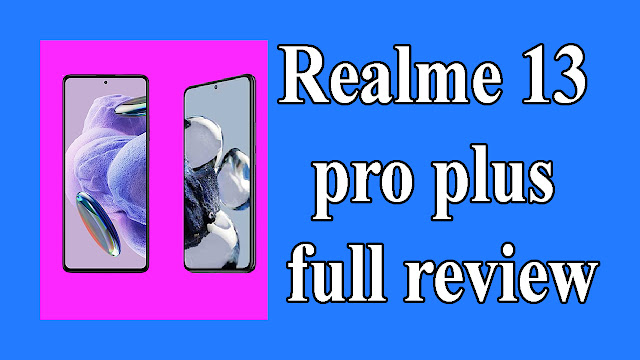 Realme 13 pro plus full review