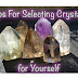 How to Select Crystals for Yourself