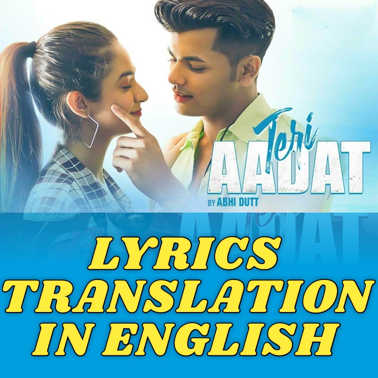 Teri Aadat Lyrics Translation In English