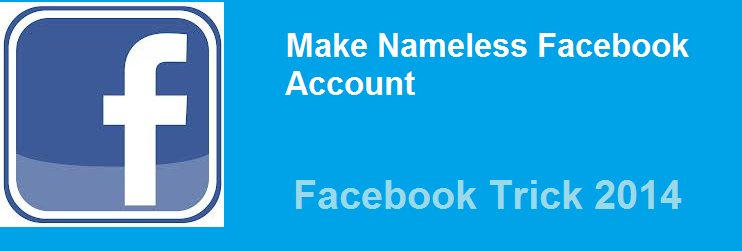 [Latest Trick] Create Facebook Ghost/Nameless Account 2015