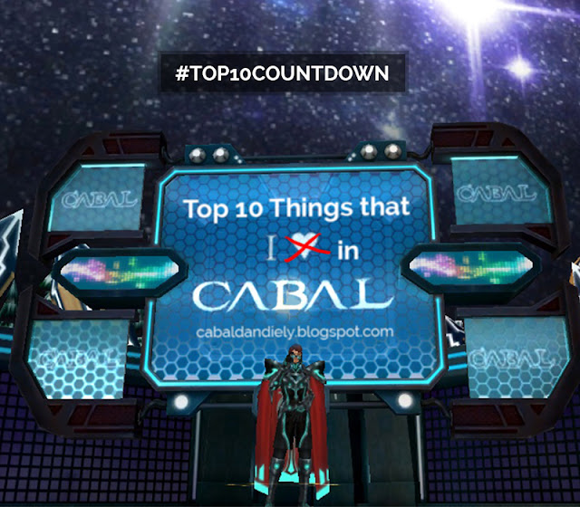 Countdown: Top 10 Things that I Hate in Cabal Online!