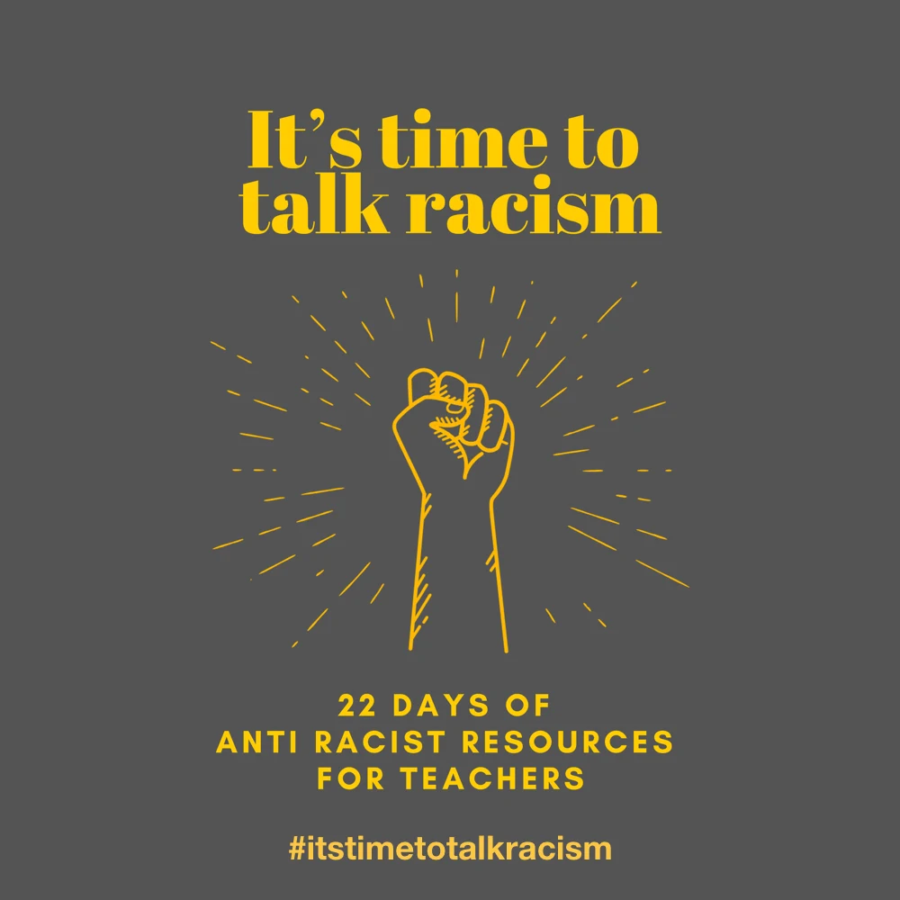 Join the #itstimetotalkracism campaign: 22 days of blog posts with resources & info for educators | The ESL Nexus