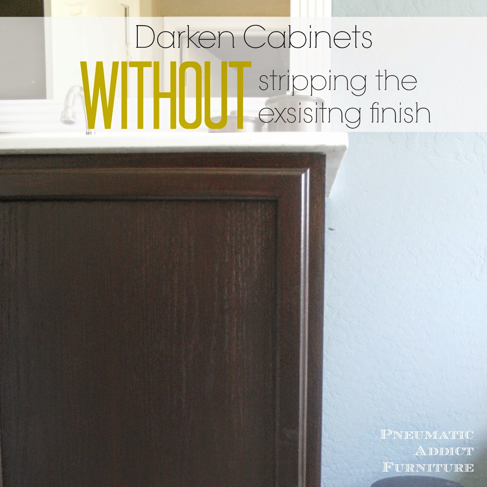 Darken Cabinets WITHOUT Stripping The Existing Finish Pneumatic Addict