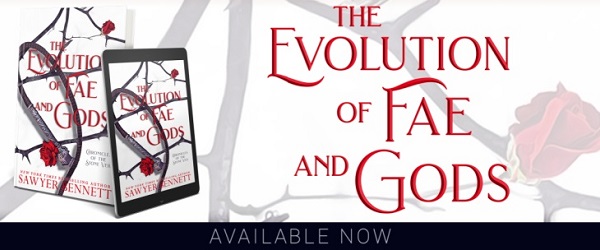 The Evolution of Fae and Gods by Sawyer Bennett Available Now.