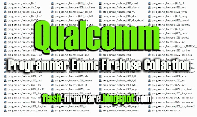 Qualcomm Programmar Emmc Firehose Collaction Free Download