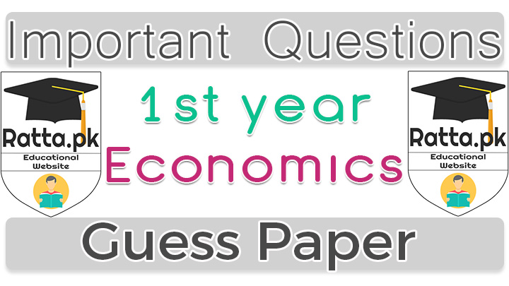 1st Year (11th class) Icom Economics Guess Paper 2021