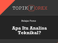 Panduan Dasar Analisa Teknikal Pada Trading Forex