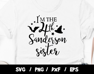 Sanderson Sisters Shirt, I'm The 4th Sanderson Sister SVG, Halloween SVG, Hocus Pocus Vectors, Halloween Shirt, Svg, Eps, Hocus Pocus Cricut