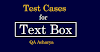 Test Cases For Text Box and Text Field