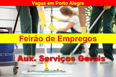 Feirão de Empregos com vagas para Serviços Gerais em Porto Alegre