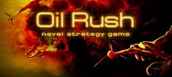 oil rush naval strategy game
